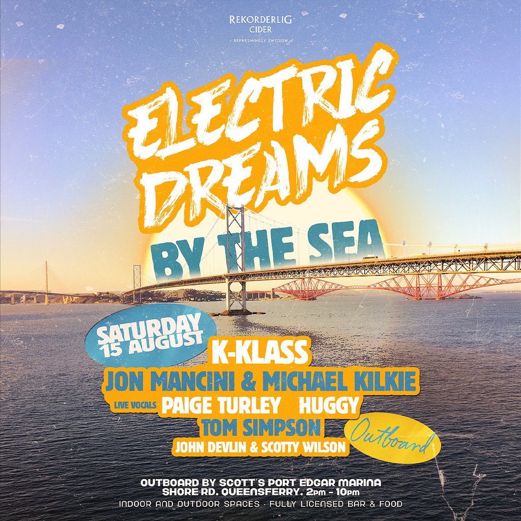 Flyer for Electric Dreams - By The Sea 15th AUG - South Queensferry
