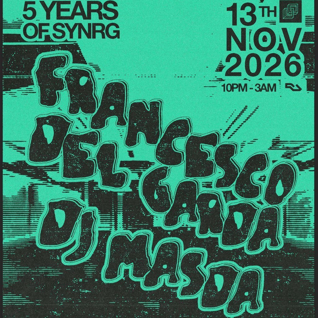 Flyer for SYNRG Presents - Francesco Del Garda & DJ Masda