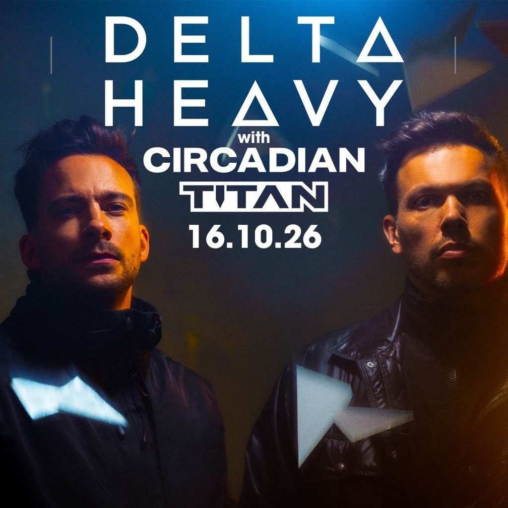 Flyer for DELTA HEAVY, Circadian, Titan & More! Milton Keynes