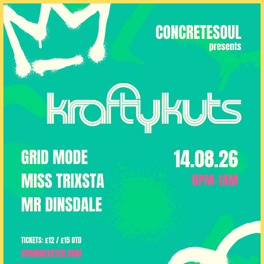 Flyer for ConcreteSoul presents: KRAFTY KUTS - 14.08.26 - Bomba Exeter