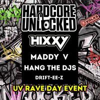 Flyer for Hardcore Unlocked: Hixxy, Maddy V, Hang The DJs