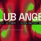 Flyer for Clock Factory Presents: Club Angel