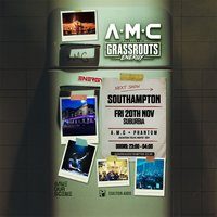 Flyer for A.M.C & Phantom Presents Grassroots Energy Southampton