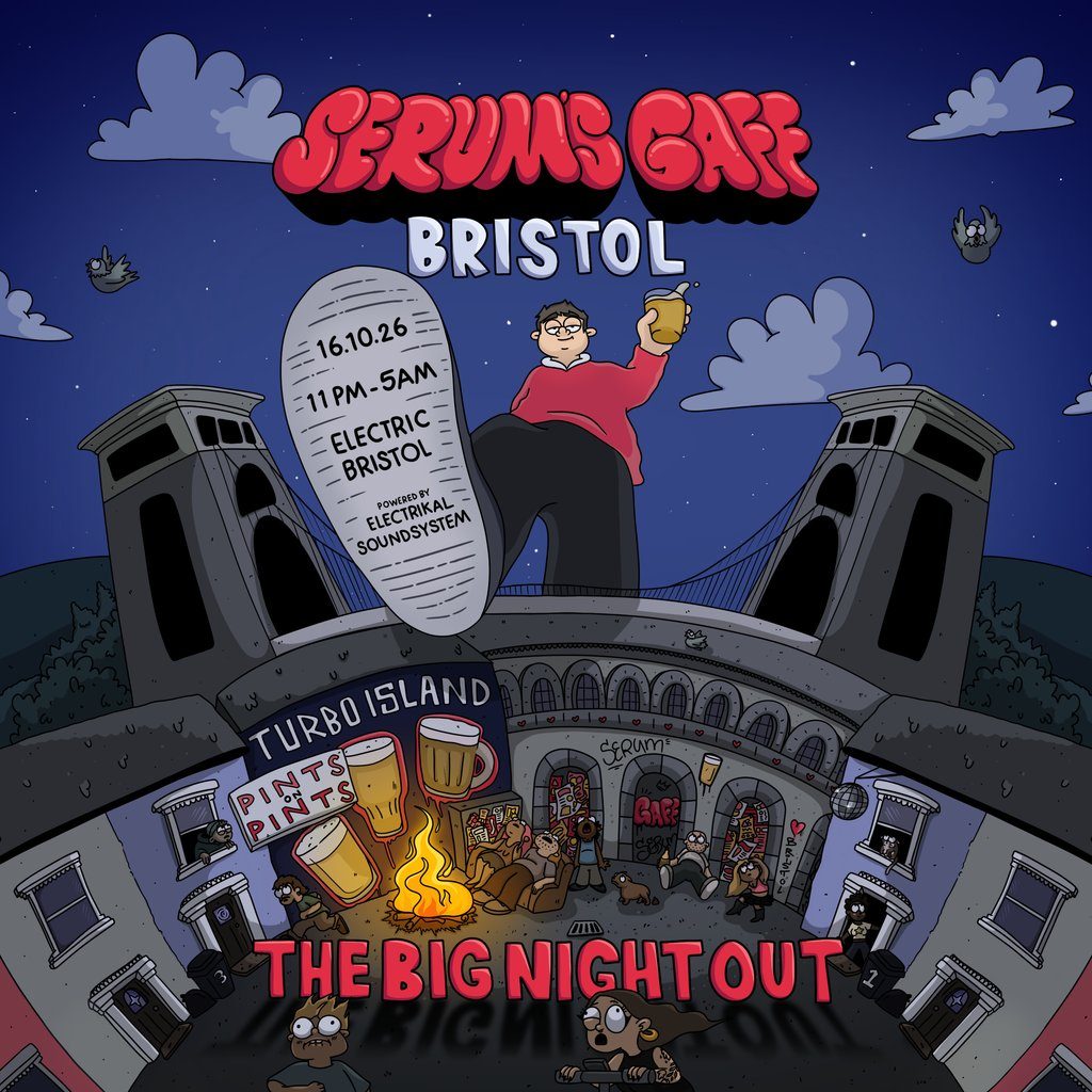 Flyer for Serum's Gaff: Bristol - The Big Night Out