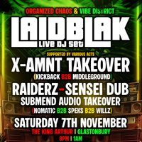 Flyer for Vibe District & Organized Chaos Presents: Laid Blak & X-AMNT