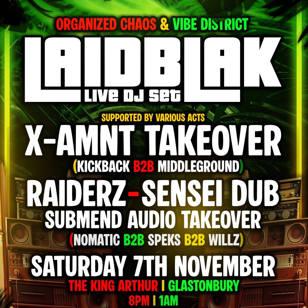 Flyer for Vibe District & Organized Chaos Presents: Laid Blak & X-AMNT