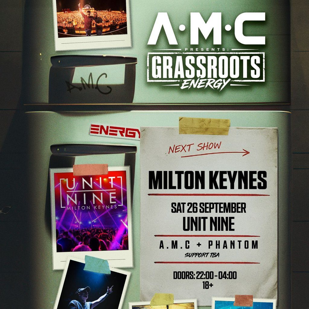 Flyer for A.M.C Presents Grassroots Energy at Unit Nine, Milton Keynes