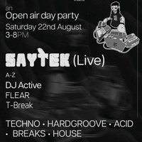 Flyer for 21st Century Acid W/ Saytek (live), DJ Active, Flear, T-Break