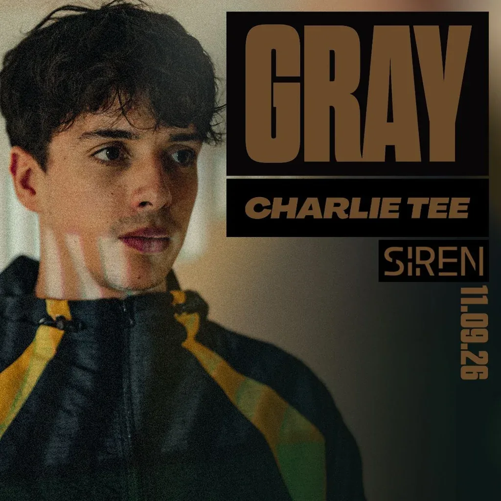 Flyer for Gray, Charlie Tee, Siren & More