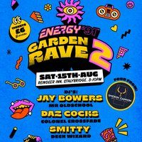 Flyer for Energy 91 Garden Rave 2