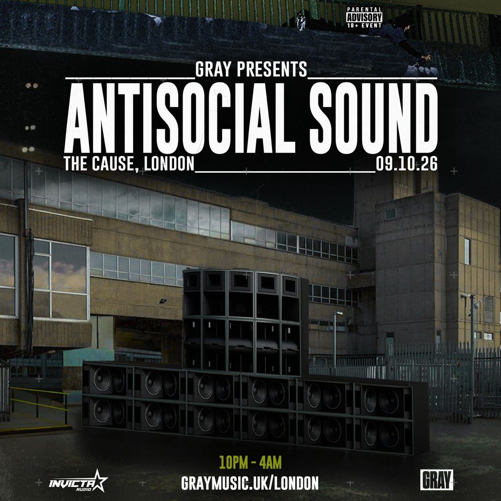 Flyer for Gray Presents: Antisocial Sound | London