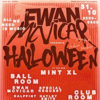 Flyer for Ewan Mcvicar Presents Halloween @ Mint XL