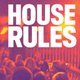Flyer for HOUSE RULES x EUPHÓRIA: Chapter III