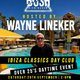 Flyer for Ibiza classics hosted by WAYNE LINEKER day club