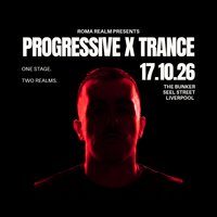 Flyer for Roma Realm Presents: Progressive X Trance