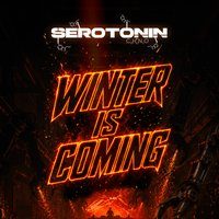 Flyer for Serotonin - Winter Is Coming