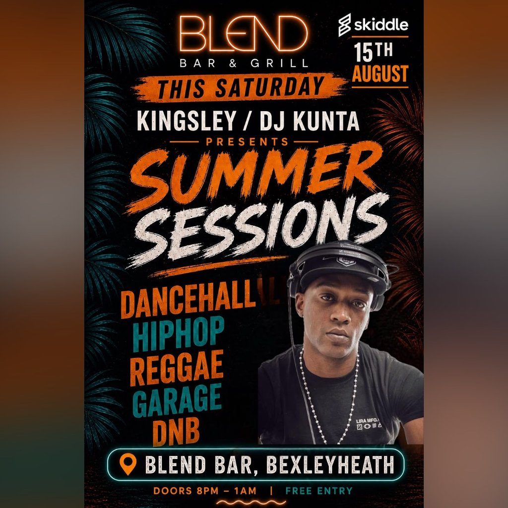 Flyer for Dj Kunta @Blend Bar ,Bexleyheath ,15/08/26 ,Summer Sessions