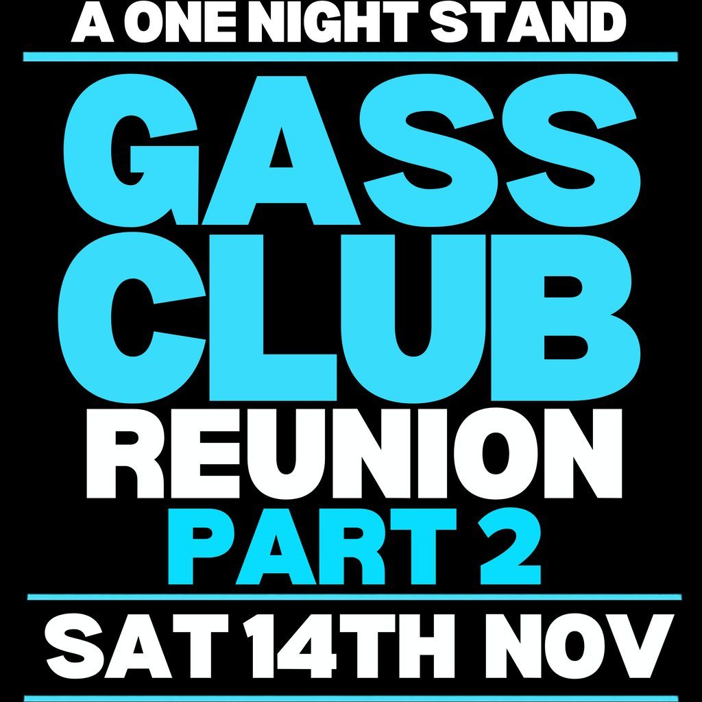 Flyer for A One Night Stand ~ Gass Club Reunion - Part 2