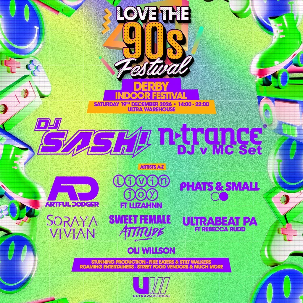 Flyer for DJ SASH! & MORE | Love the 90s Festival | Ultra Warehouse, Derby