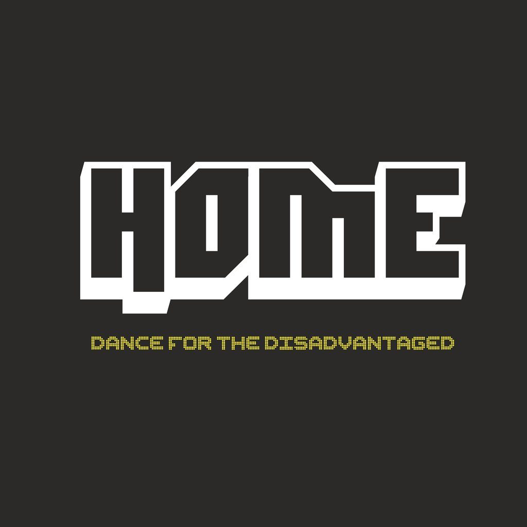 Flyer for HOME - Dance for the Disadvantaged