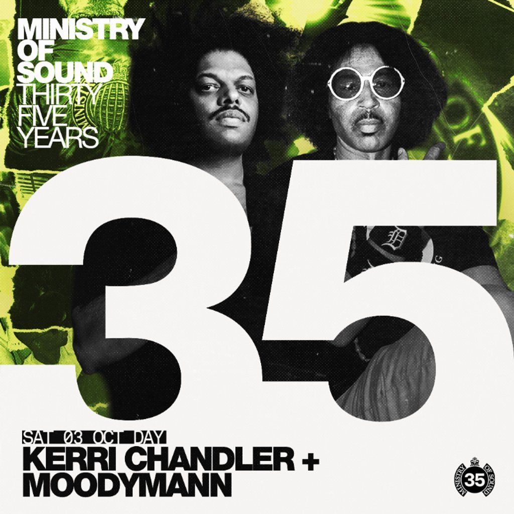 Flyer for MoS Birthday - 35 years: Hard Times: Kerri Chandler & Moodymann