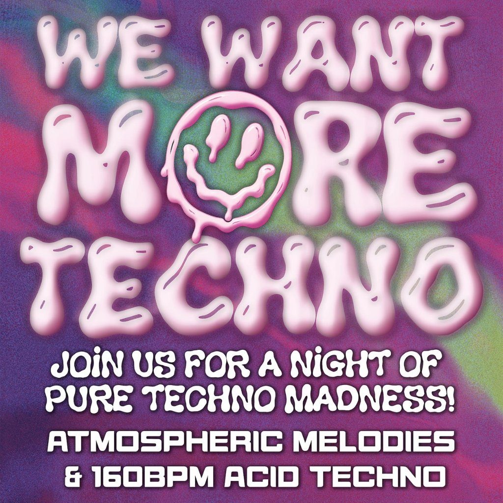 Flyer for We Want More Techno