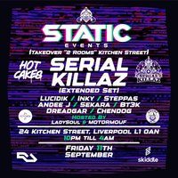 Flyer for STATIC EVENTS PRESENTS:- Serial Killaz x Lucidik + Support