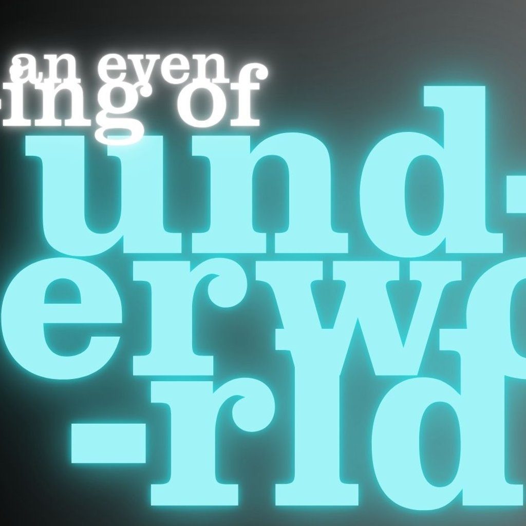Flyer for An Evening of UNDERWORLD