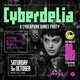 Flyer for Cyberdelia | A Cyberpunk Dance Party
