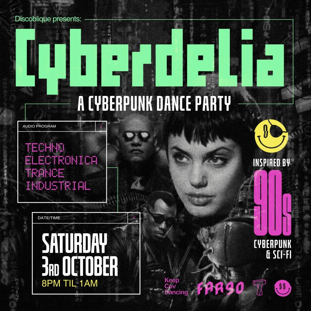 Flyer for Cyberdelia | A Cyberpunk Dance Party