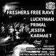 Flyer for Freshers Drum & Bass Free Rave w/ Primal, Jessta, Karmae T +More