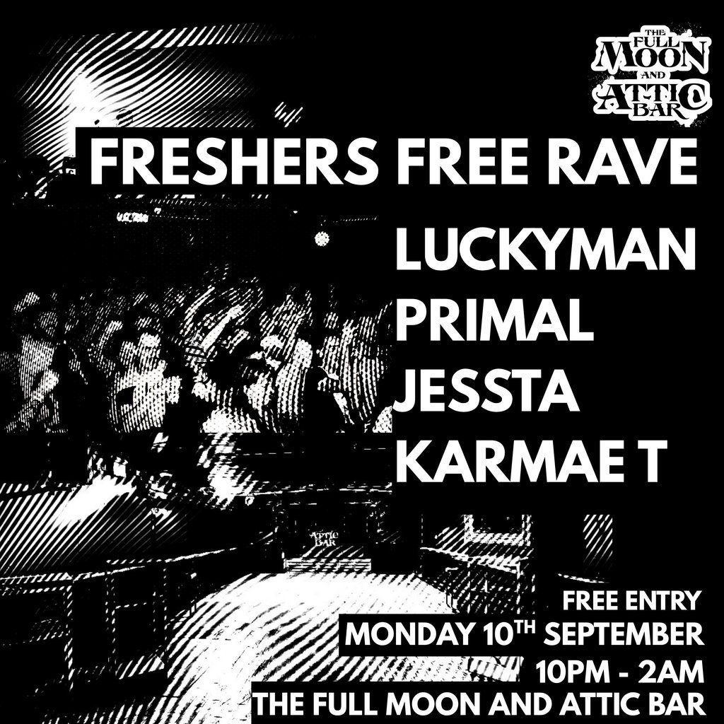Flyer for Freshers Drum & Bass Free Rave w/ Primal, Jessta, Karmae T +More