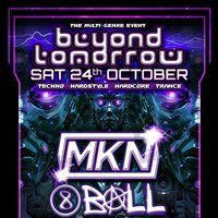 Flyer for Beyond Tomorrow presents: MKN & (8)BALL