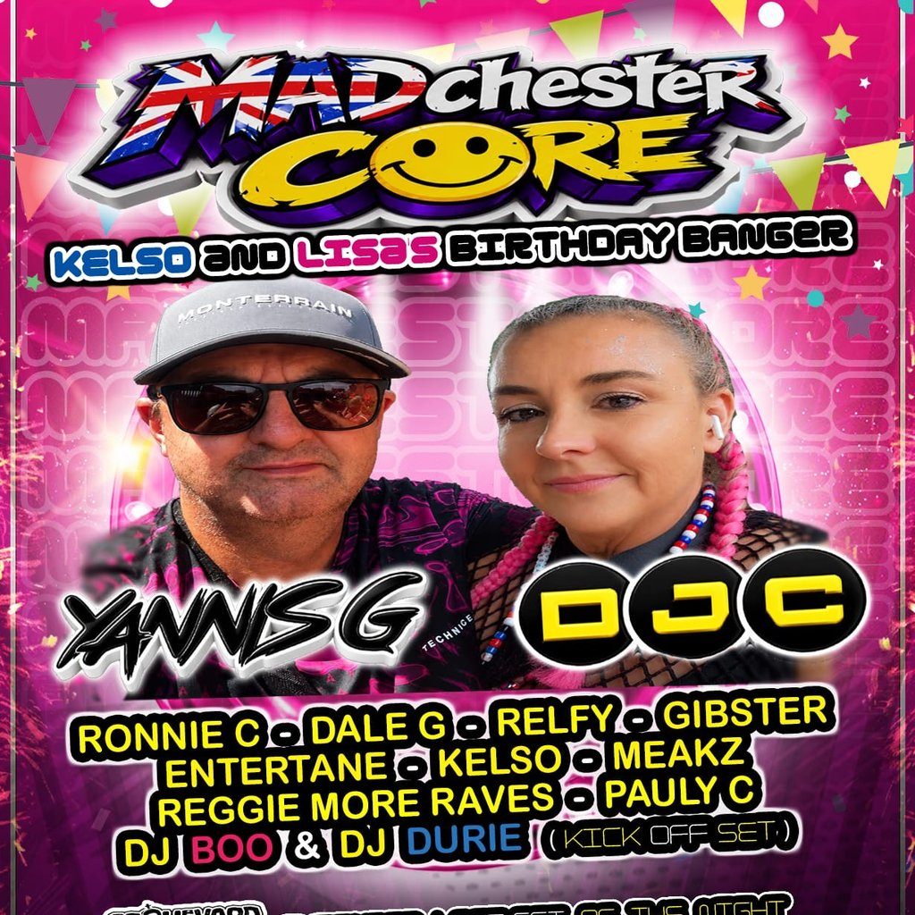 Flyer for MADchster CORE - Kelso & Lisa's Birthday Banger!