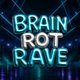 Flyer for Brain Rot Rave - Freshers Special! - Limited Free Tickets