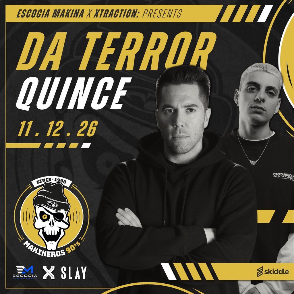 Flyer for Escocia Makina + Xtraction Presents : DA TERROR & QUINCE