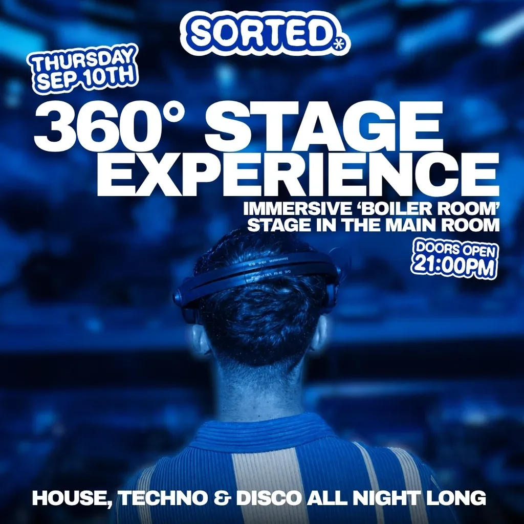 Flyer for SORTED THURSDAYS 360° STAGE | Why Not Freshers 2026