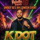 Flyer for Rebellio HUGE 1000+ u18's HALLOWEEN RAVE Feat K-DOT, KYSE & more