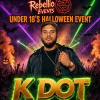 Flyer for Rebellio HUGE 1000+ u18's HALLOWEEN RAVE Feat K-DOT, KYSE & more