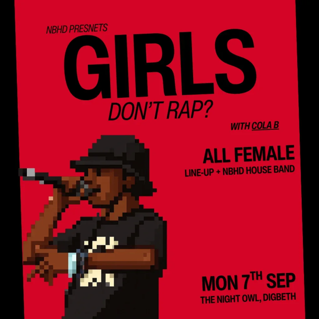 Flyer for Neighbourhd Presents: Girls Don’t Rap? with Cola B