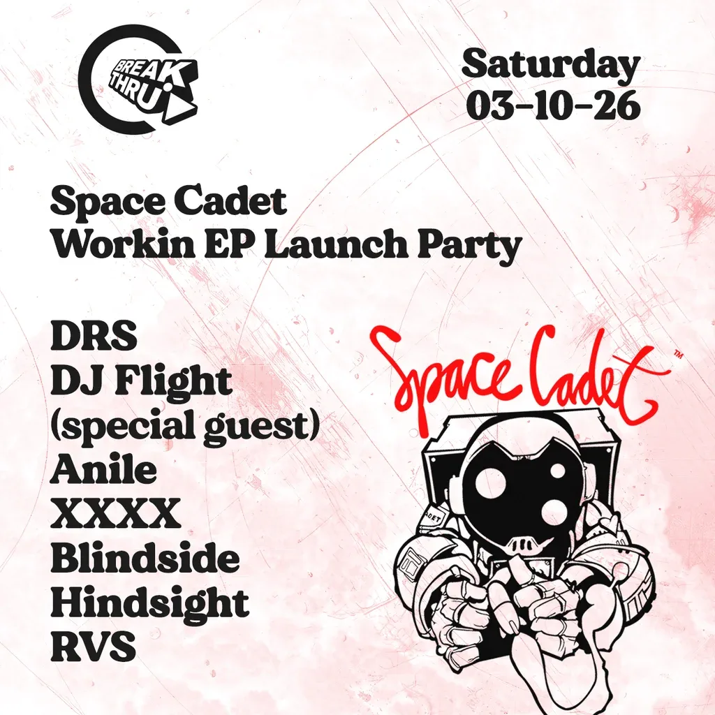 Flyer for Break Thru x Space Cadet - DJ Flight, DRS, Anile + mtba
