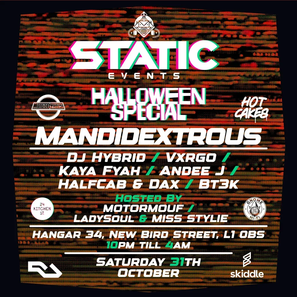 Flyer for Static Events Presents:- Mandidextrous + DJ Hybrid, Vxrgo & More
