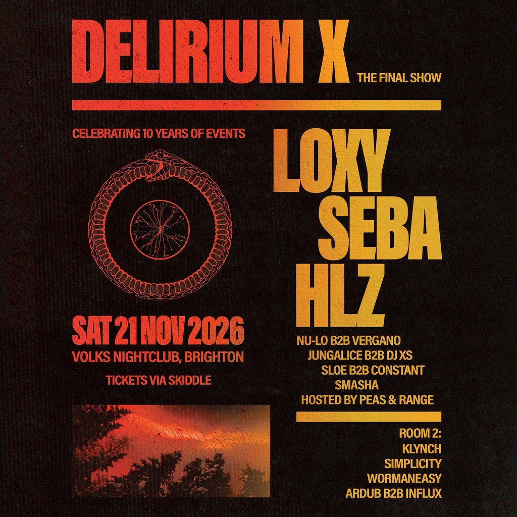 Flyer for Delirium X: The Final Show w/ Loxy, Seba, HLZ + more
