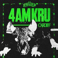 Flyer for PullUp Recordings: 4AM Kru - Cardiff