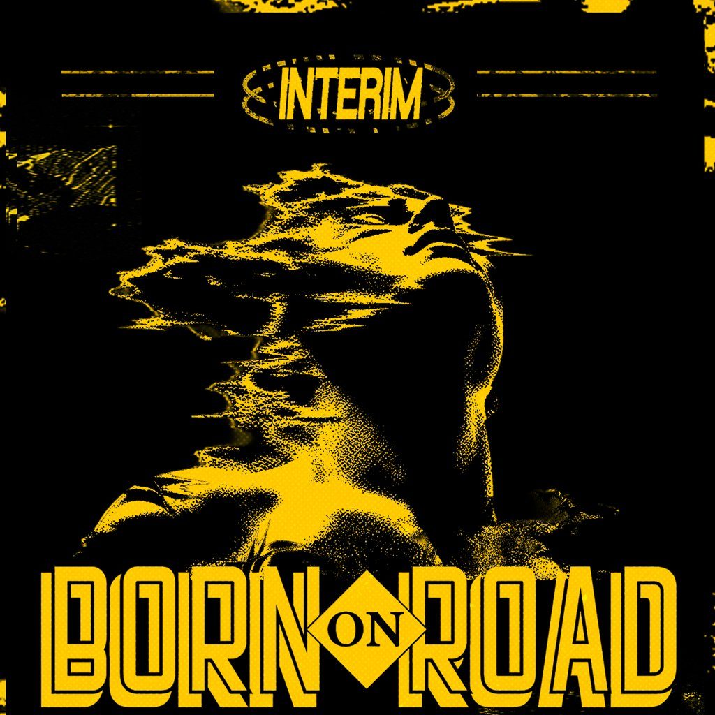 Flyer for Interim_002: Born On Road + Support
