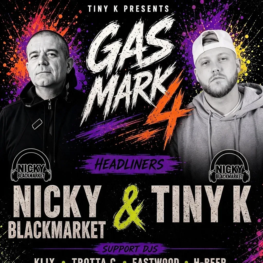 Flyer for Nicky Blackmarket & Tiny k - Ashford - [GAS MARK 4]