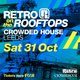 Flyer for RETRO on the ROOFTOPS @ CROWDED HOUSE Leeds - 31st October 26