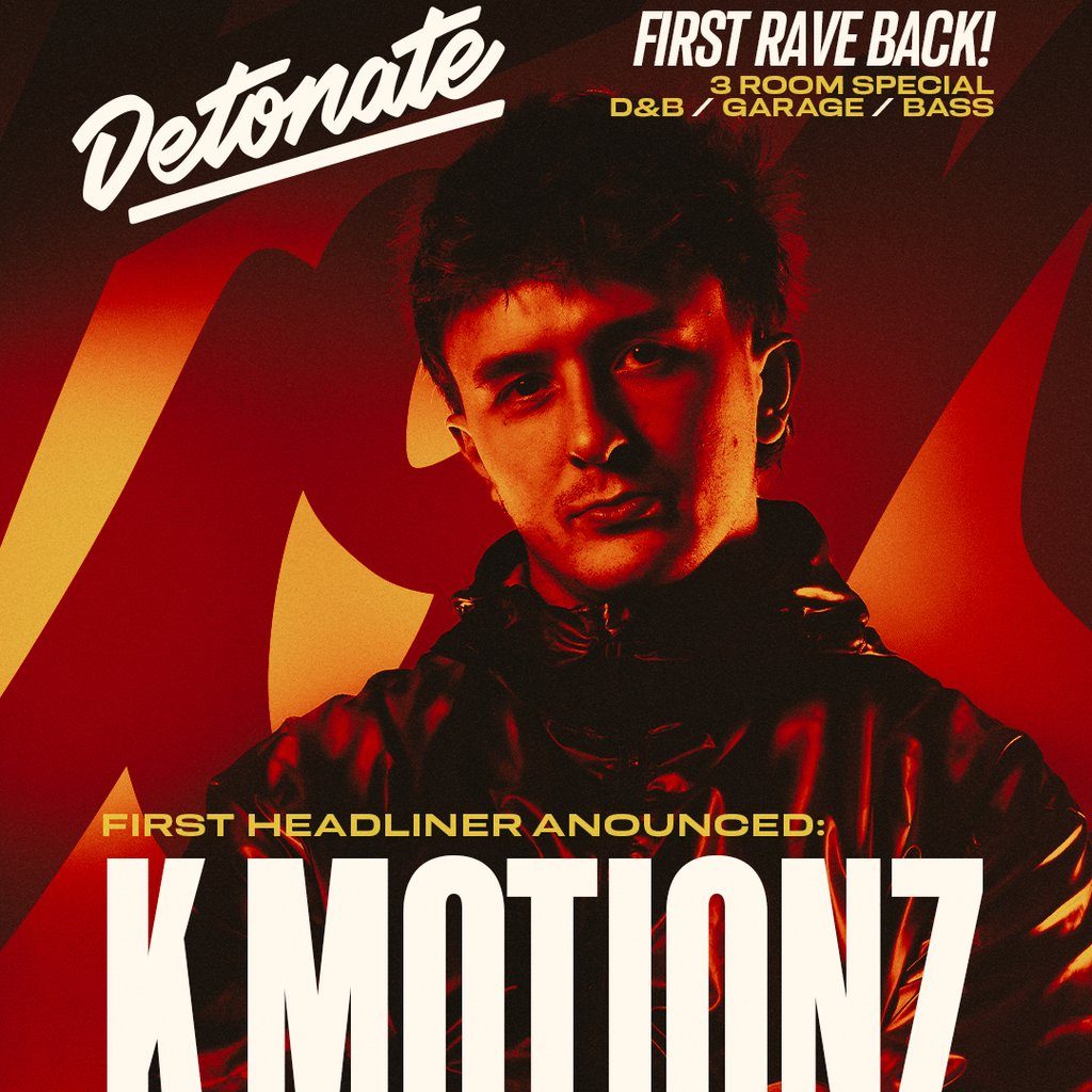 Flyer for Detonate First Rave Back: K MOTIONZ