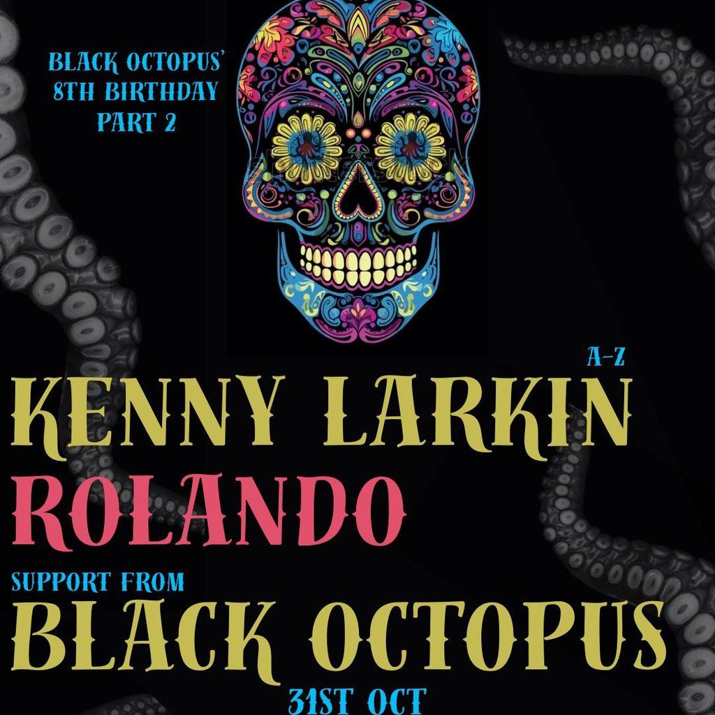 Flyer for Black Octopus 8th Birthday Pt 2 with Kenny Larkin & Rolando