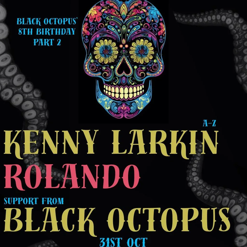Flyer for Black Octopus 8th Birthday Pt 2 with Kenny Larkin & Rolando